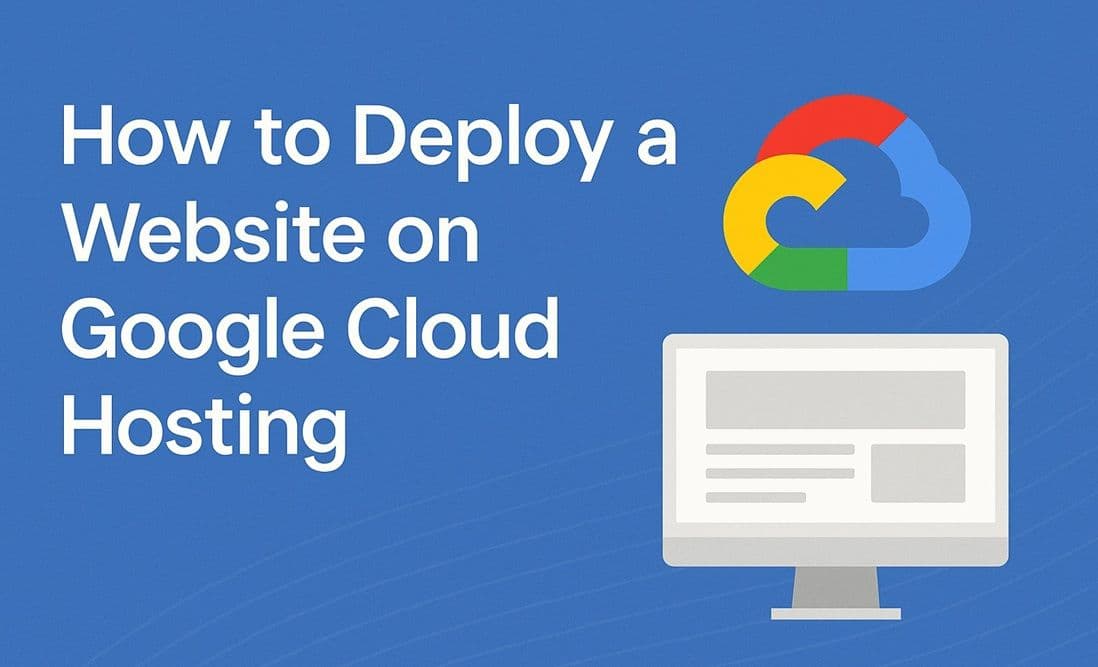 How to Deploy a Website on Google Cloud Hosting (Beginner-Friendly Tutorial)