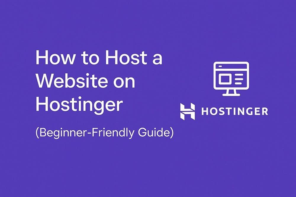 How to Host a Website on Hostinger (Beginner-Friendly Guide)