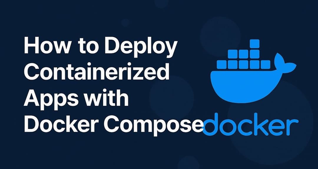 How to Deploy Containerized Apps with Docker Compose (Step-by-Step ...